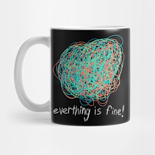 Everything is Fine Mug